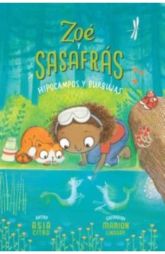 Hipocampos Y Burbujas: Zo Y Sasafrs #3 - Asia Citro