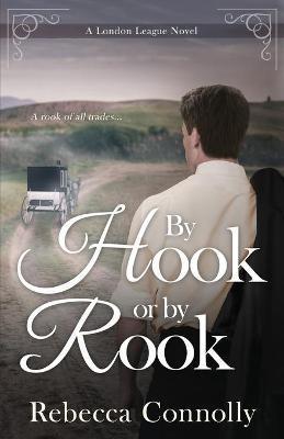 By Hook or By Rook - Rebecca Connolly