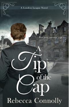 A Tip of the Cap - Rebecca Connolly