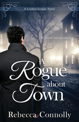 A Rogue About Town - Rebecca Connolly