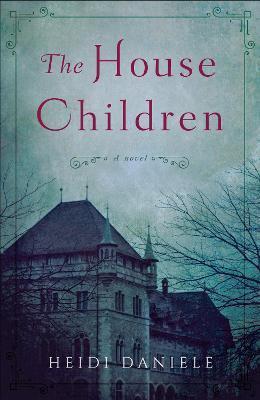 The House Children - Heidi Daniele