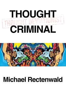 Thought Criminal - Michael Rectenwald