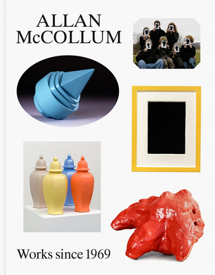 Allan McCollum: Works Since 1969 - Allan Mccollum