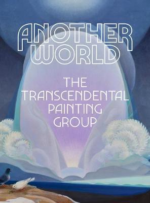 Another World: The Transcendental Painting Group - Michael Duncan