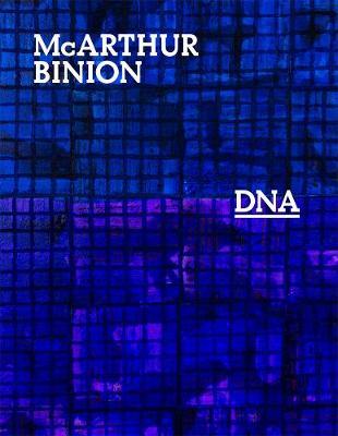 McArthur Binion: DNA - Mcarthur Binion