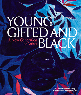 Young, Gifted and Black: A New Generation of Artists: The Lumpkin-Boccuzzi Family Collection of Contemporary Art - Antwaun Sargent