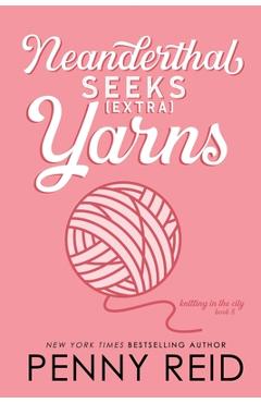 Coperta cărții 'Neanderthal Seeks Extra Yarns - Penny Reid'