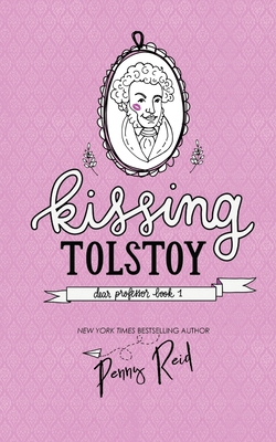 Kissing Tolstoy - Penny Reid
