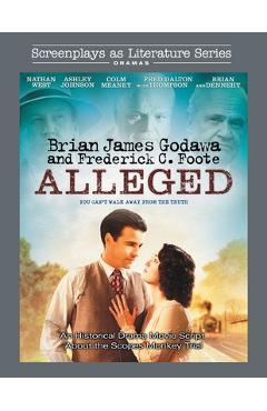 Poza produsului Alleged: An Historical Drama Movie Script About the Scopes Monkey Trial - Brian James Godawa