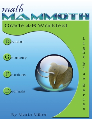 Math Mammoth Grade 4-B Worktext - Maria Miller