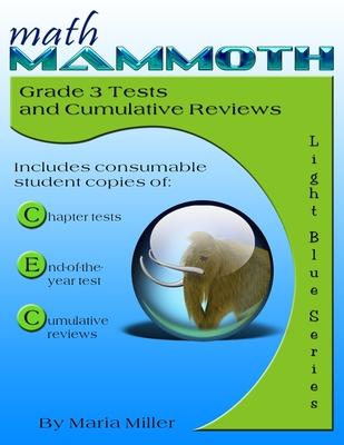 Math Mammoth Grade 3 Tests and Cumulative Reviews - Maria Miller