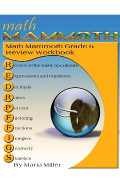 Math Mammoth Grade 6 Review Workbook - Maria Miller