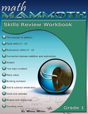 Math Mammoth Grade 1 Skills Review Workbook - Maria Miller