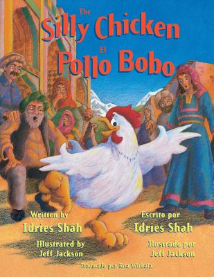 The Silly Chicken/El Pollo Bobo - Idries Shah