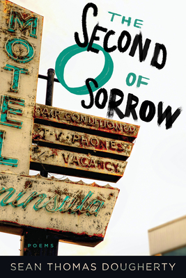 The Second O of Sorrow - Sean Thomas Dougherty