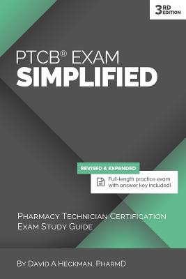 Coperta cărții 'PTCB Exam Simplified, 3rd Edition: Pharmacy Technician Certification Exam Study Guide - David A. Heckman'