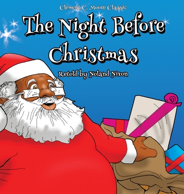 The Night Before Christmas: An African American Retelling - Noland Nixon