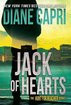 Jack of Hearts: The Hunt for Jack Reacher Series - Diane Capri