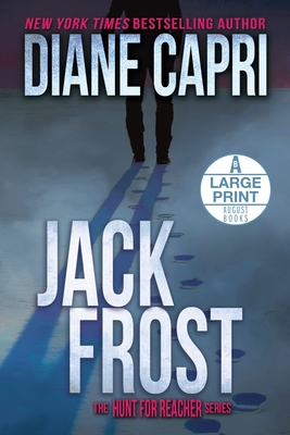 Jack Frost Large Print Edition: The Hunt for Jack Reacher Series - Diane Capri