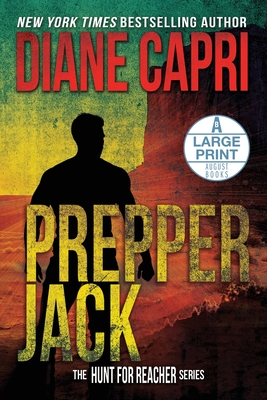 Prepper Jack: The Hunt for Jack Reacher Series - Diane Capri