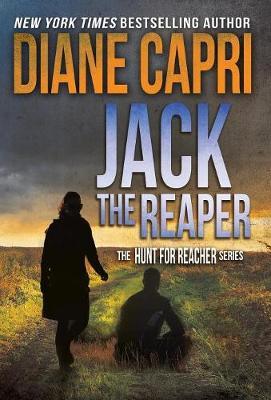 Jack the Reaper: The Hunt for Jack Reacher Series - Diane Capri