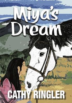 Miya's Dream - Cathy Ringler
