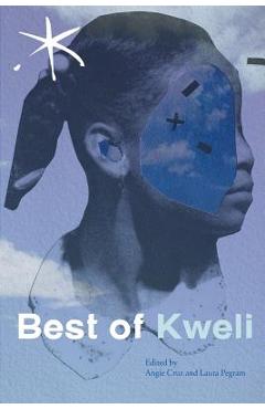 Coperta cărții 'Best of Kweli: An Aster(ix) Anthology, Spring 2017 - Angie Cruz'
