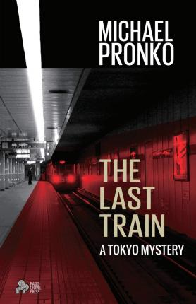 The Last Train - Michael Pronko