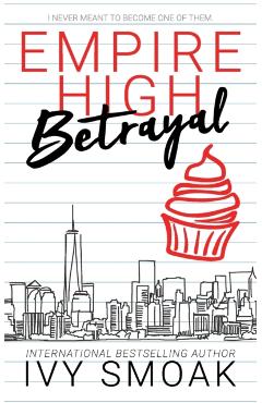 Empire High Betrayal - Ivy Smoak