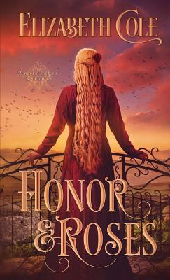 Honor & Roses - Elizabeth Cole
