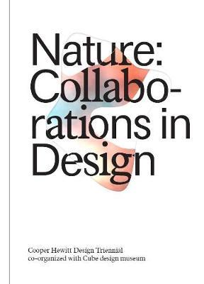 Nature: Collaborations in Design: Cooper Hewitt Design Triennial - Caitlin Condell