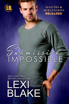 Submission Impossible - Lexi Blake