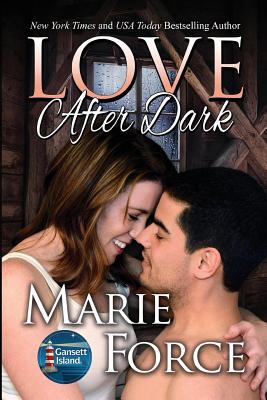 Love After Dark: Gansett Island Series, Book 13 - Marie Force