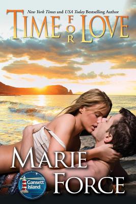 Time for Love: Gansett Island Series, Book 9 - Marie Force