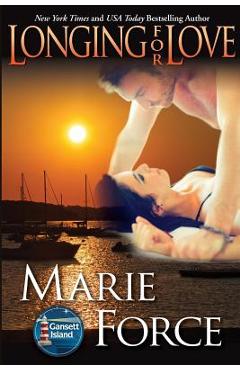 Coperta cărții 'Longing for Love: Gansett Island Series, Book 7 - Marie Force'