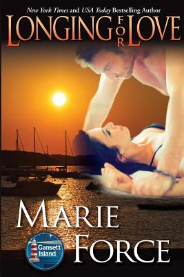 Longing for Love: Gansett Island Series, Book 7 - Marie Force