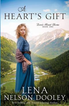 Coperta cărții 'A Heart's Gift - Lena Nelson Dooley'