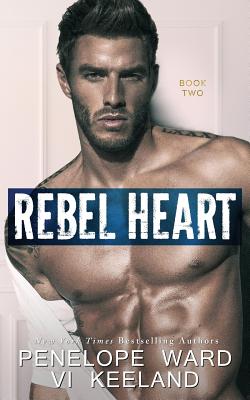 Rebel Heart: Book Two - Vi Keeland