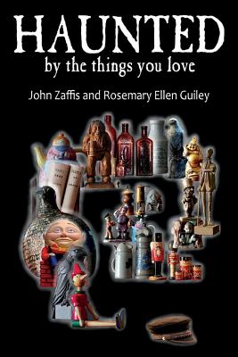 Haunted by the Things You Love - John Zaffis