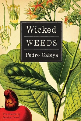Wicked Weeds: A Zombie Novel - Pedro Cabiya