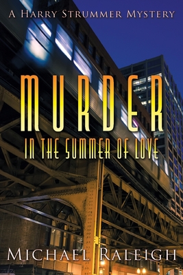 Murder in the Summer of Love - Michael Raleigh