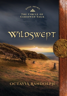 Wildswept: Book Seven of The Circle of Ceridwen Saga - Octavia Randolph