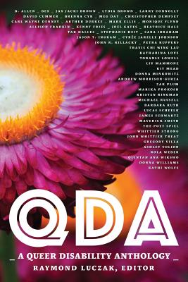 Qda: A Queer Disability Anthology - Raymond Luczak