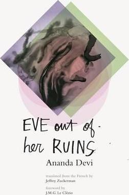 Eve Out of Her Ruins - Ananda Devi