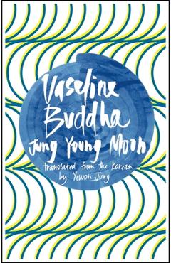 Poza produsului Vaseline Buddha - Jung Young Moon
