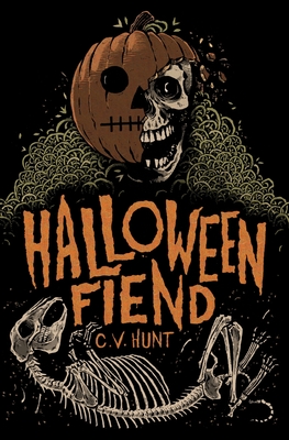 Halloween Fiend - C. V. Hunt