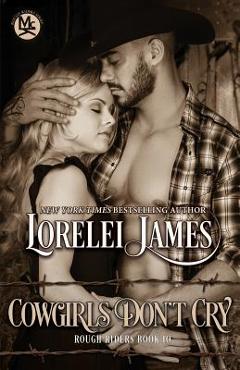 Poza produsului Cowgirls Don't Cry - Lorelei James