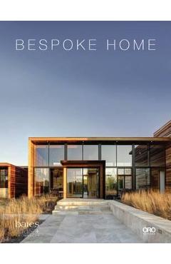 Coperta cărții 'Bespoke Home: Bates Masi Architects - Harry Bates'