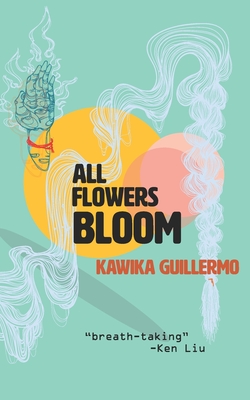 All Flowers Bloom - Kawika Guillermo