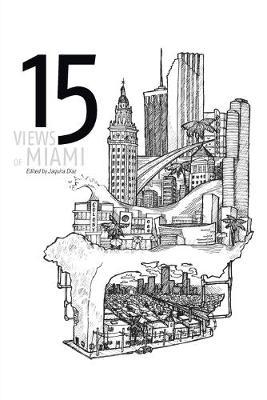 15 Views of Miami - Jaquira D�az
